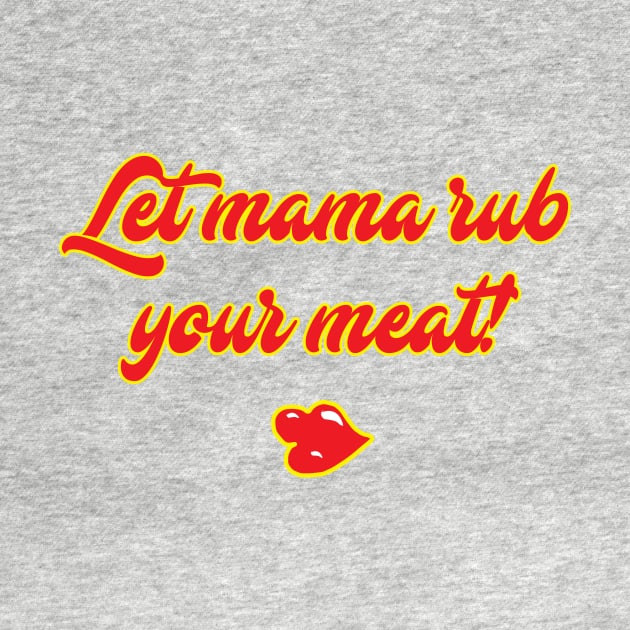 let mama rub your meat by hierrochulo